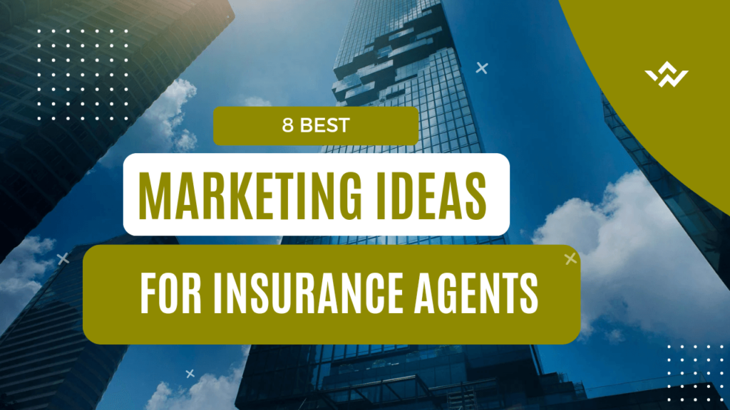 Best Marketing Ideas for insurance agents