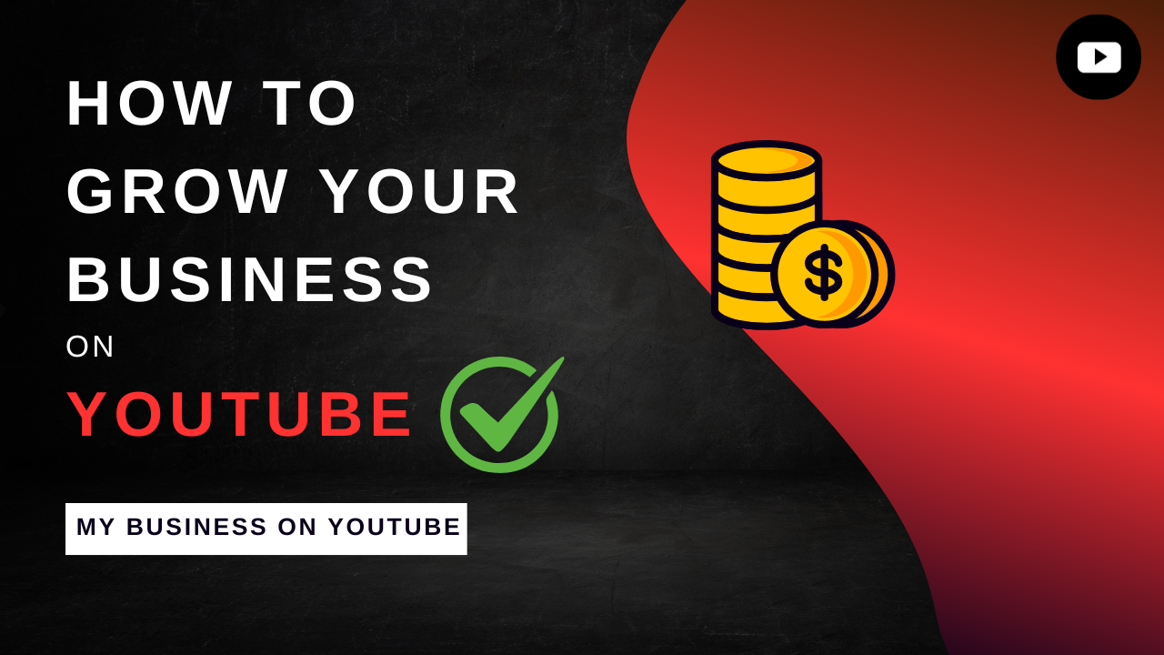 How to Launch and Grow Your Business on YouTube - GWRITE